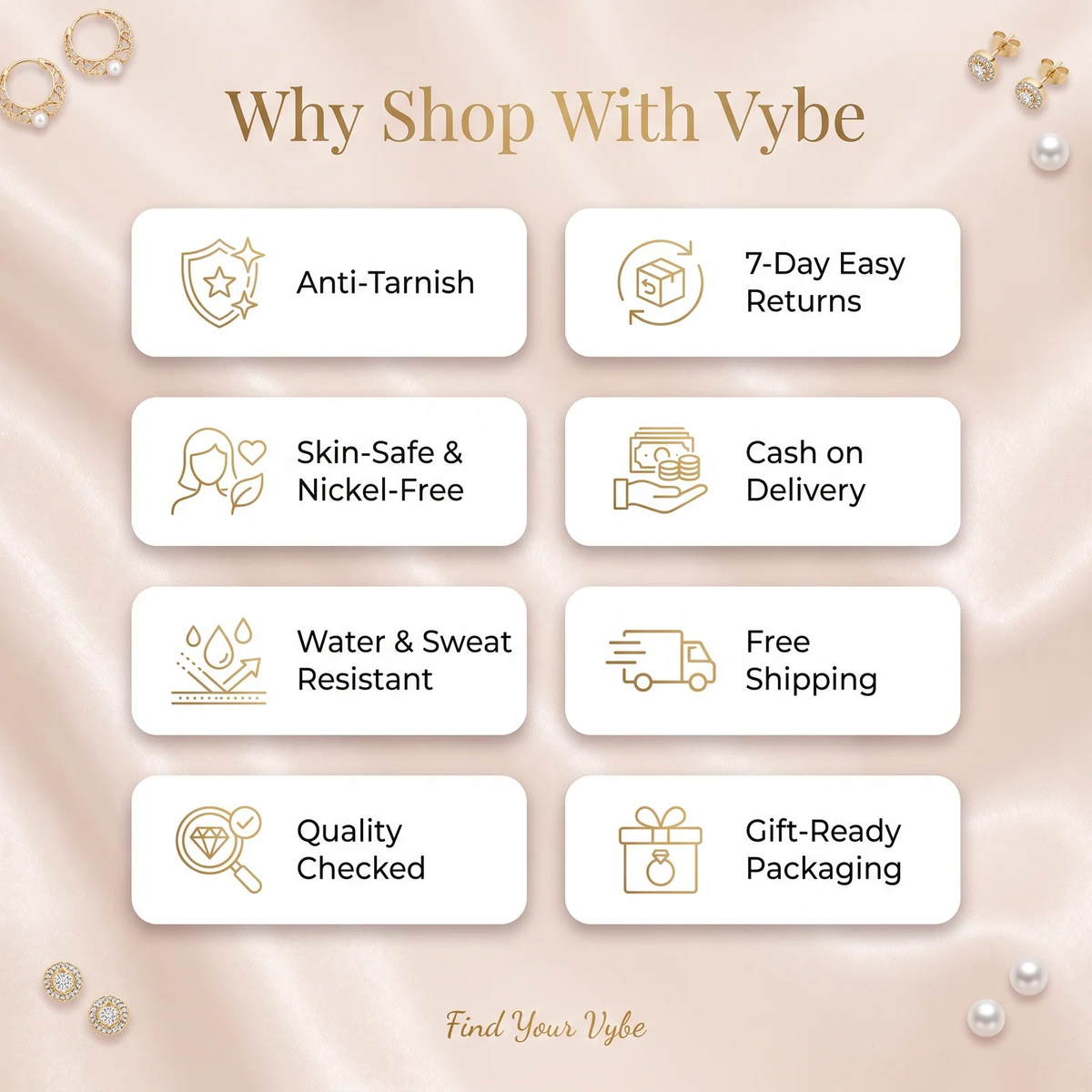 Why shop with Vybe: anti-tarnish, skin-safe, easy returns, COD, free shipping